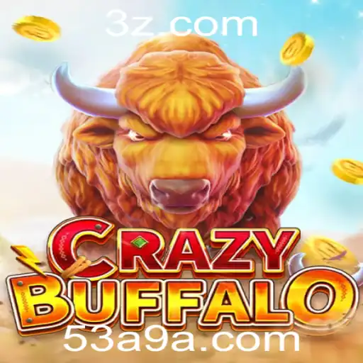 CRAZYBUFFALO: A Aventura Alucinante do Jogo 53a9 bet